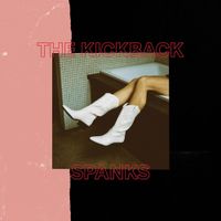 The Kickback - Spanks