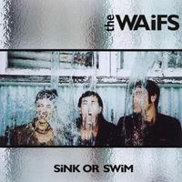 The Waifs - Sink or Swim