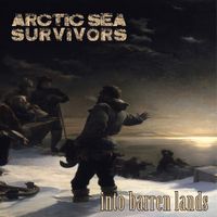 Arctic Sea Survivors - Into Barren Lands