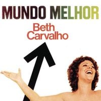 Beth Carvalho - Mundo melhor