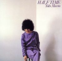 前野曜子 [Yoko Maeno] - Half Time