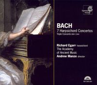Richard Egarr - Bach: 7 Hapsichord Concertos; Triple Concerto BWV 1044