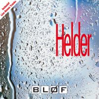 BL&Oslash;F - Helder