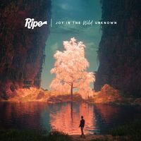 Ripe - Joy In The Wild Unknown