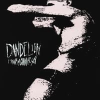 Dandelion - I Think I&rsquo;m Gonna Be Sick