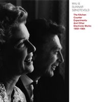 Maj S&oslash;nstevold & Gunnar S&oslash;nstevold - The Kitchen Counter Experiments & Other Electronic Works 1959​-​1984