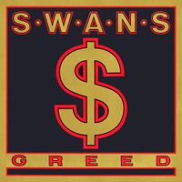Swans - Greed