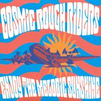 Cosmic Rough Riders - Enjoy The Melodic Sunshine