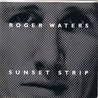 Roger Waters - Sunset Strip