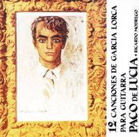 Paco de Lucía - 12 Canciones de Garc&iacute;a Lorca Para Guitarra