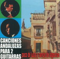 Paco de Lucía - Canciones andaluzas para dos guitarras