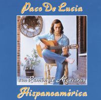 Paco de Lucía - Hispanoam&eacute;rica