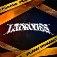 Ladrones - Flow Pesado