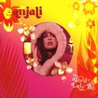 Anjali - The World of Lady A