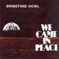 Brimstone Howl - We Came In Peace