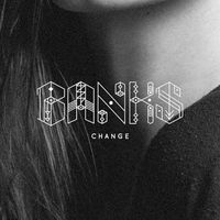 BANKS - Change
