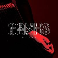 BANKS - Alibi