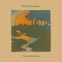Adri&aacute;n Berenguer - Fuerza Delicada