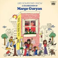 Various Artists - Like Someone I Know: A Celebration of Margo Guryan