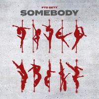 FTO Sett - Somebody (Crook Love)