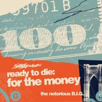The Notorious B.I.G. - Ready To Die: For The Money