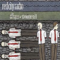 Red City Radio - The Dangers of Standing Still