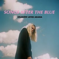 Krak&oacute;w Loves Adana - Songs After the Blue