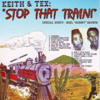 Keith & Tex - Stop That Train!
