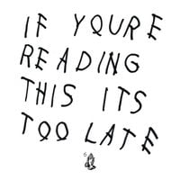 Drake - If You're Reading This It's Too Late (Physical Edition)