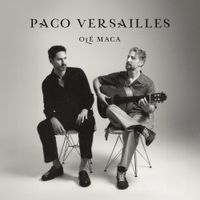 Paco Versailles - Ol&eacute; Maca