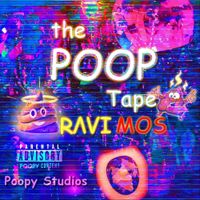 Ravi Mos - The Poop Tape