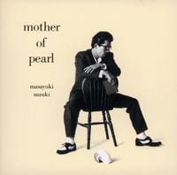 鈴木雅之 [Masayuki Suzuki] - mother of Pearl