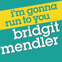 Bridgit Mendler - I&rsquo;m Gonna Run To You