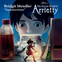 Bridgit Mendler - Summertime (from &ldquo;The Secret World of Arrietty&rdquo;)