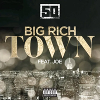 50 Cent - Big Rich Town