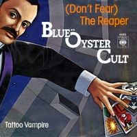 Blue Öyster Cult - (Don't Fear) The Reaper