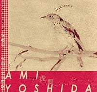 Ami Yoshida - Tiger Thrush