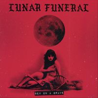 Lunar Funeral - Sex on a grave