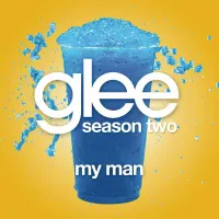 Glee Cast - My Man