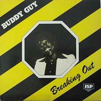 Buddy Guy - Breaking Out