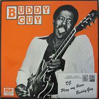 Buddy Guy - DJ Play My Blues