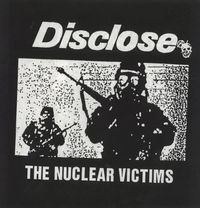 Disclose - The Nuclear Victims