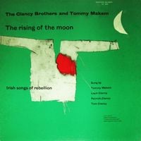 Tommy Makem & The Clancy Brothers - The Rising of the Moon: Irish Songs of Rebellion