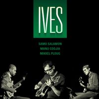 Samo Salamon, Manu Codjia & Mikkel Ploug - Ives