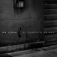 El Cuarteto De Nos - No Llora