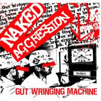 Naked Aggression - Gut Wringing Machine