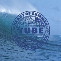 TUBE - HEART OF SUMMER