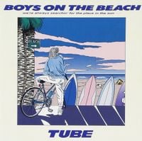 TUBE - BOYS ON THE BEACH
