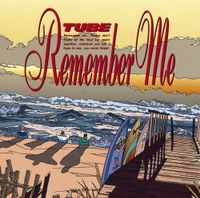 TUBE - Remember Me