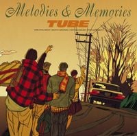 TUBE - Melodies & Memories